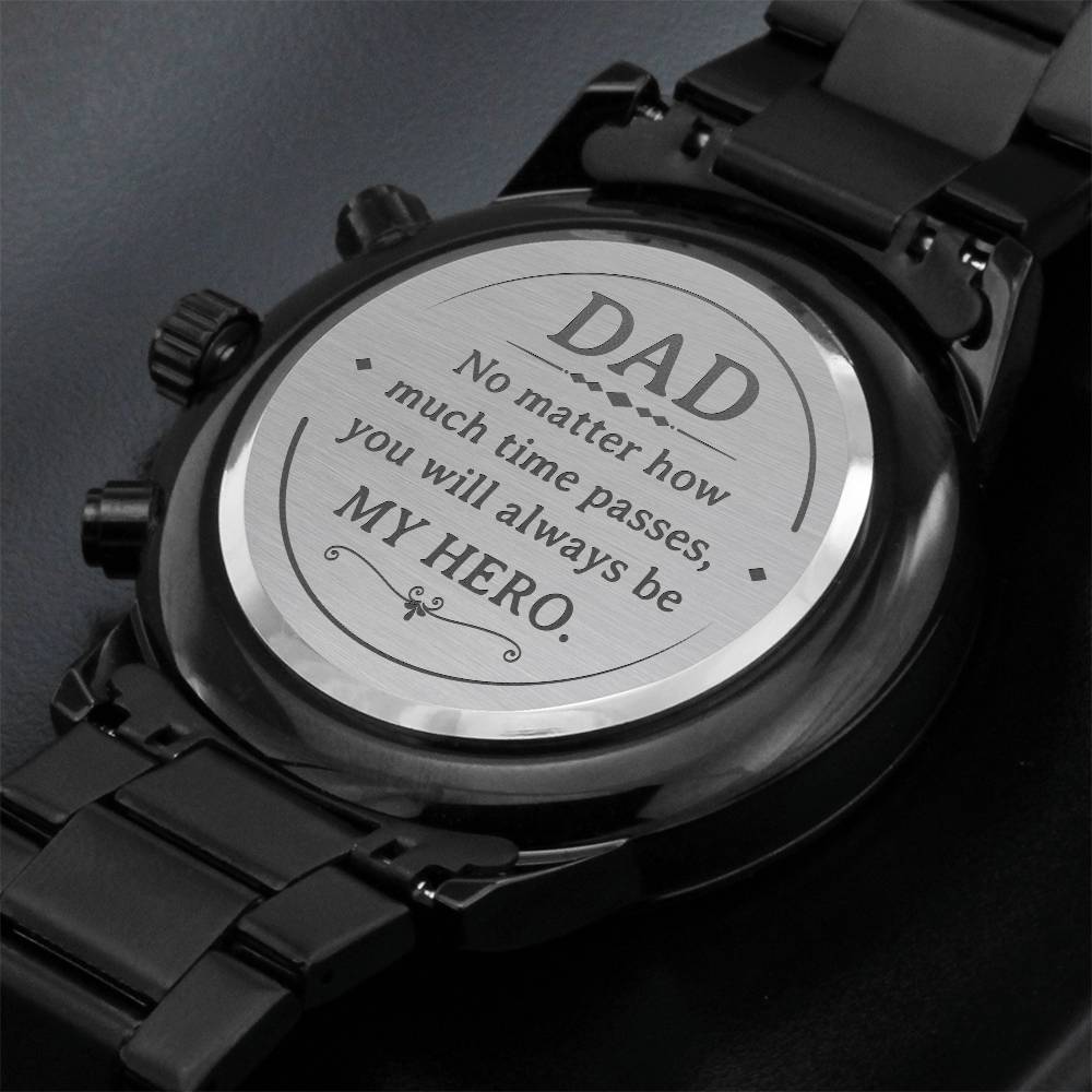 Dad Will Allways Be My Hero Black Chronograph Watch