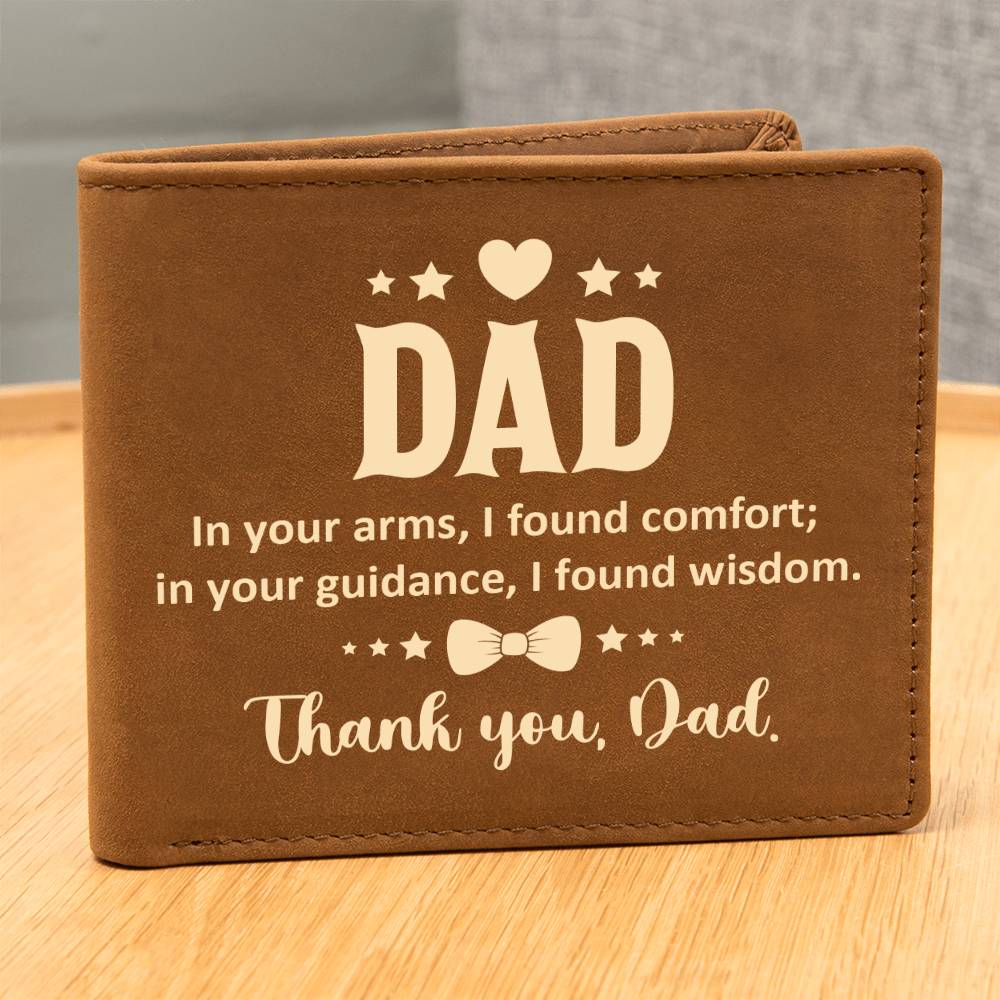 Dad  In Your Arms, I Found Comfort Leather Wallet