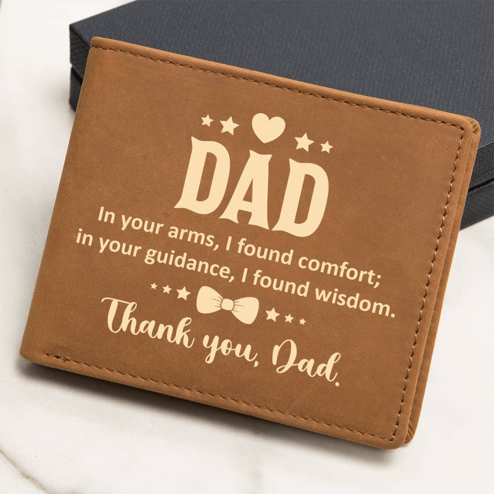 Dad  In Your Arms, I Found Comfort Leather Wallet