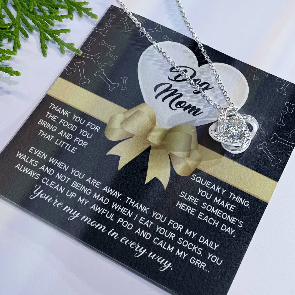 Dog Mom-In Every Way Love Knot Necklace