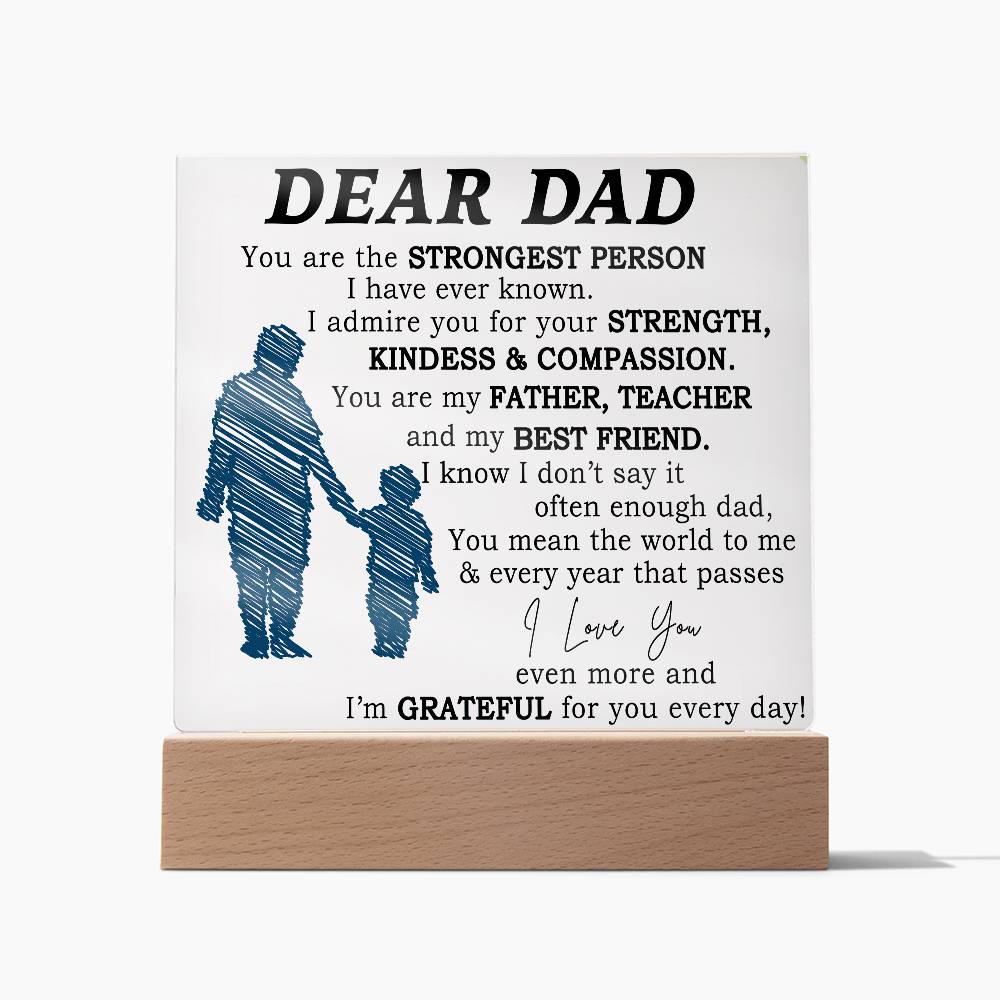 Dear Dad - You are the Strongest Person Acrylic