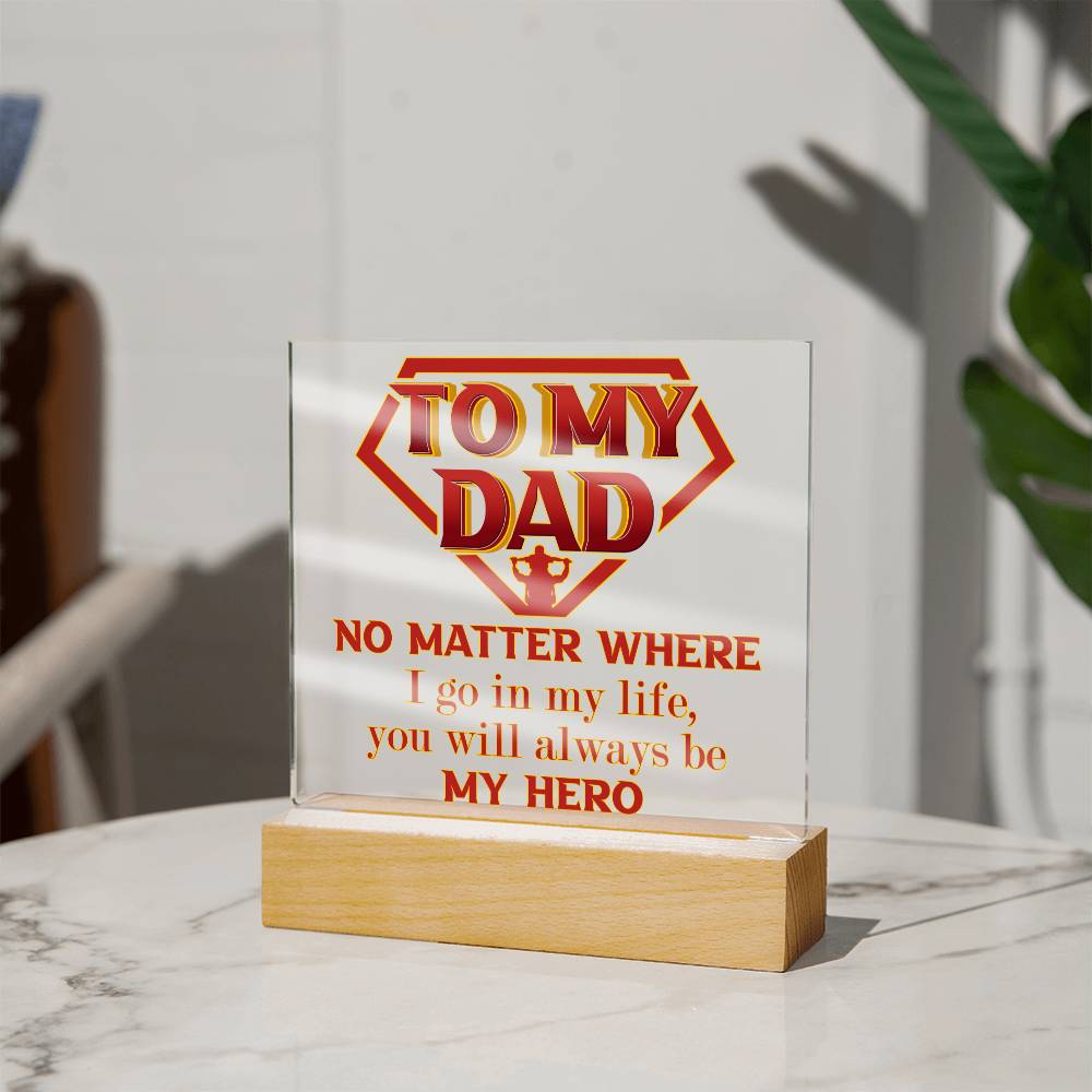 Dad-Be My Hero-Acrylic