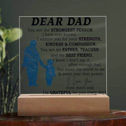 Dear Dad - You are the Strongest Person Acrylic