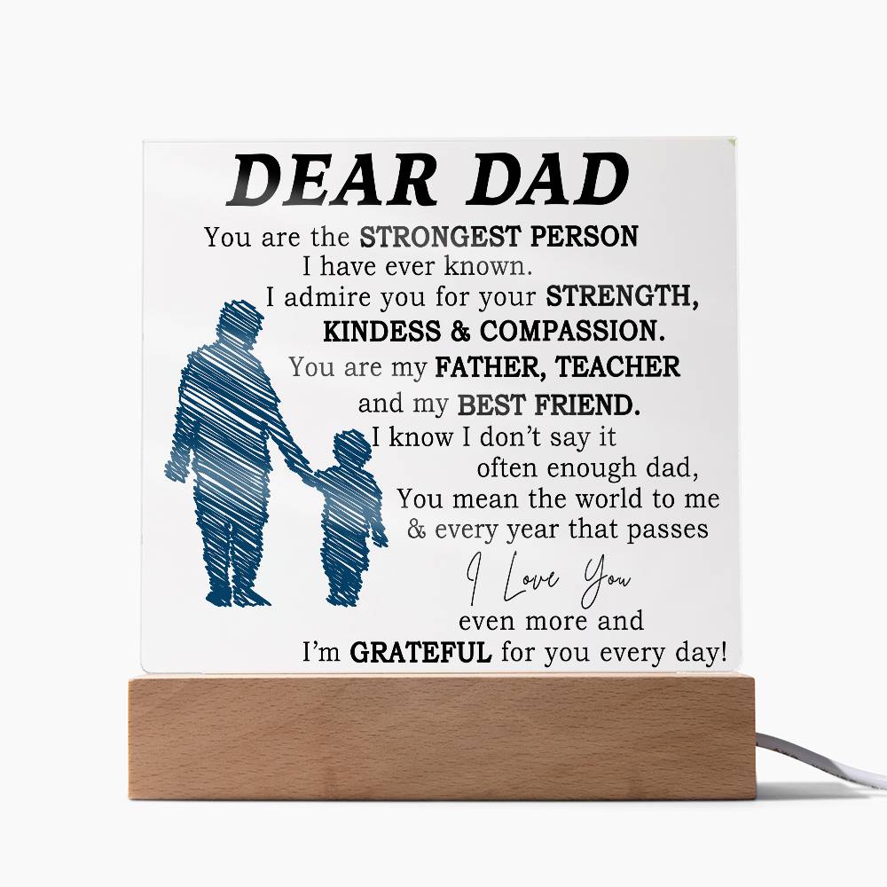 Dear Dad - You are the Strongest Person Acrylic