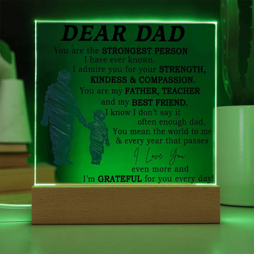 Dear Dad - You are the Strongest Person Acrylic