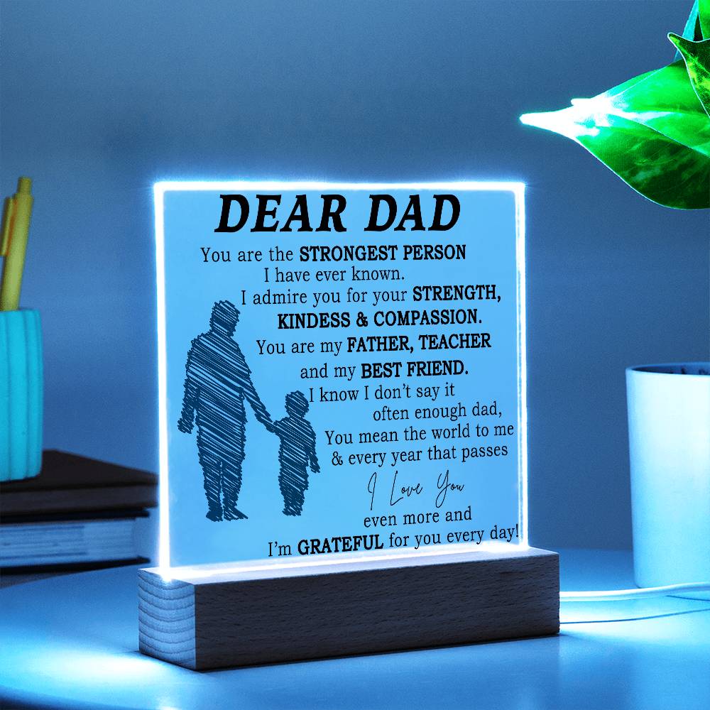 Dear Dad - You are the Strongest Person Acrylic