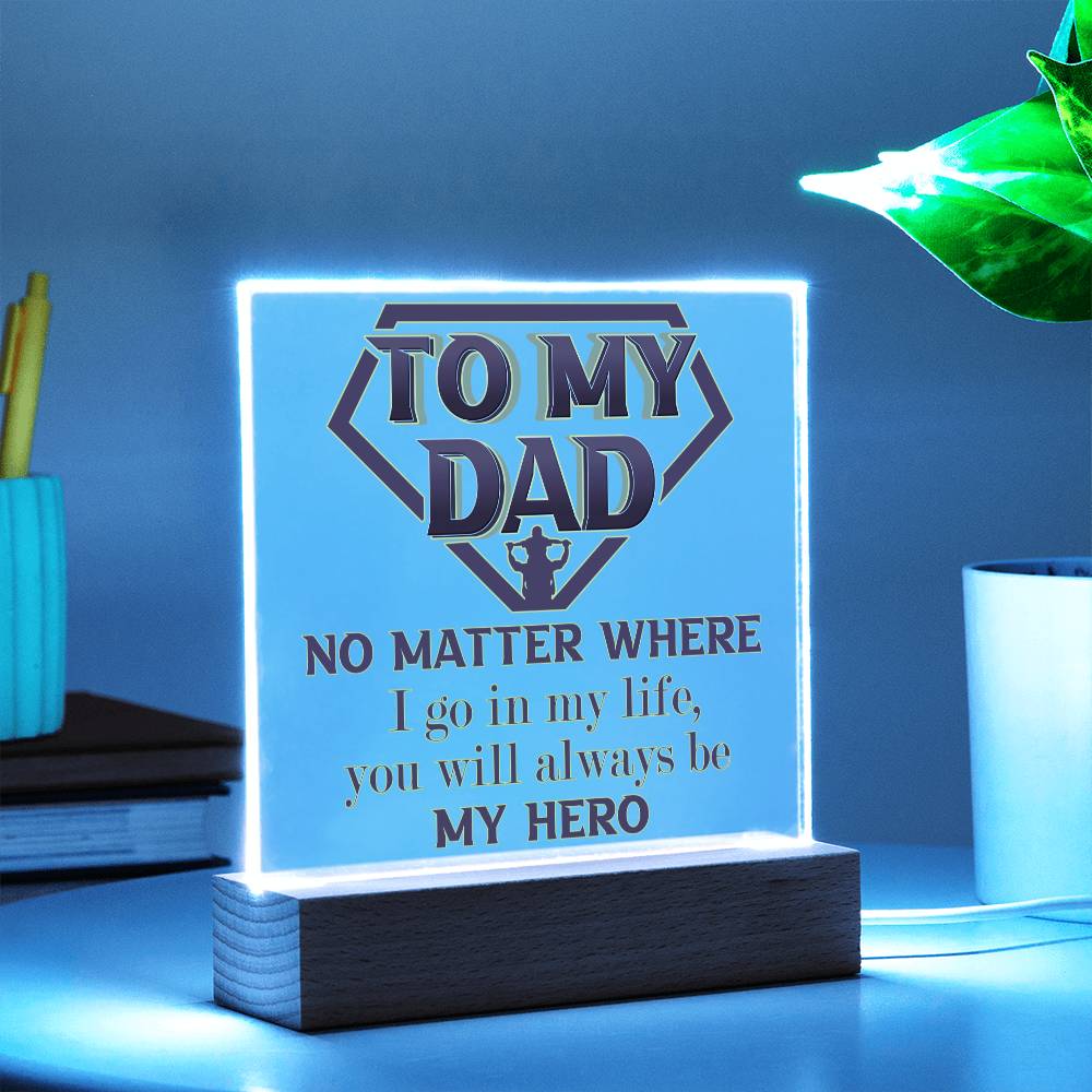 Dad-Be My Hero-Acrylic