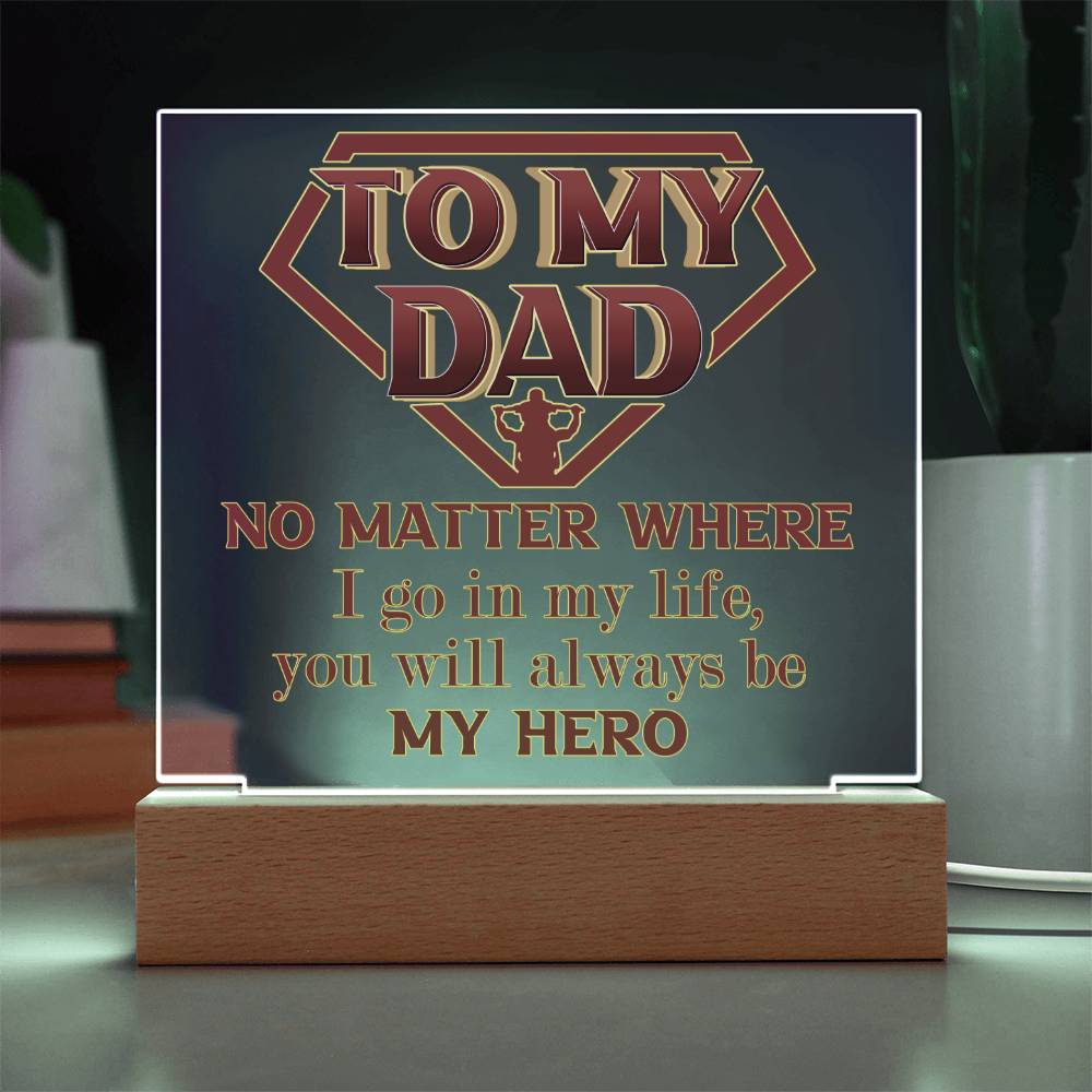 Dad-Be My Hero-Acrylic