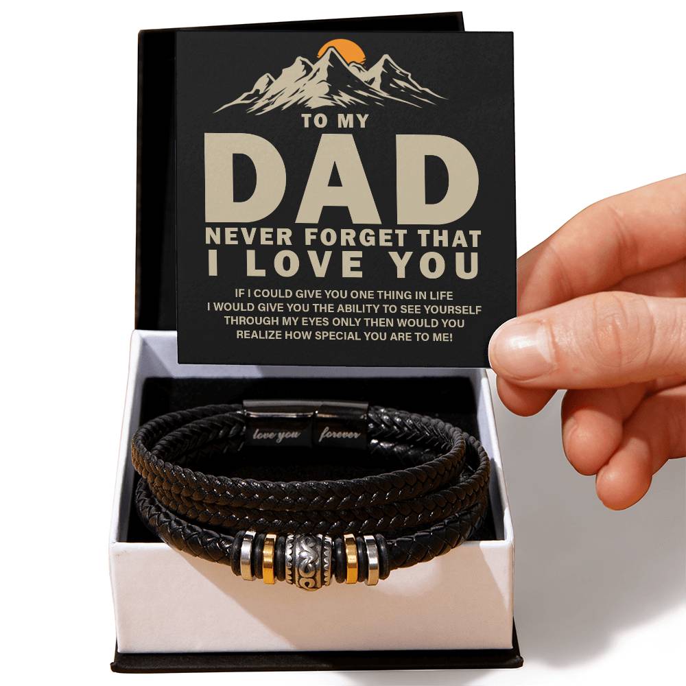 To my dad-Never forget that Bracelet