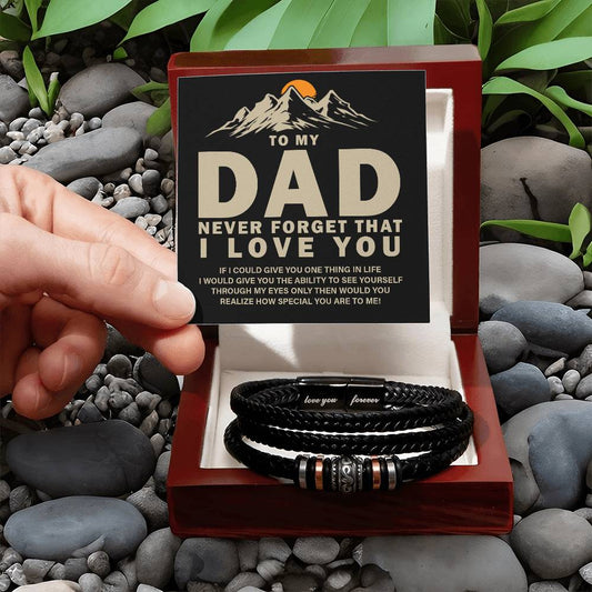 To my dad-Never forget that Bracelet