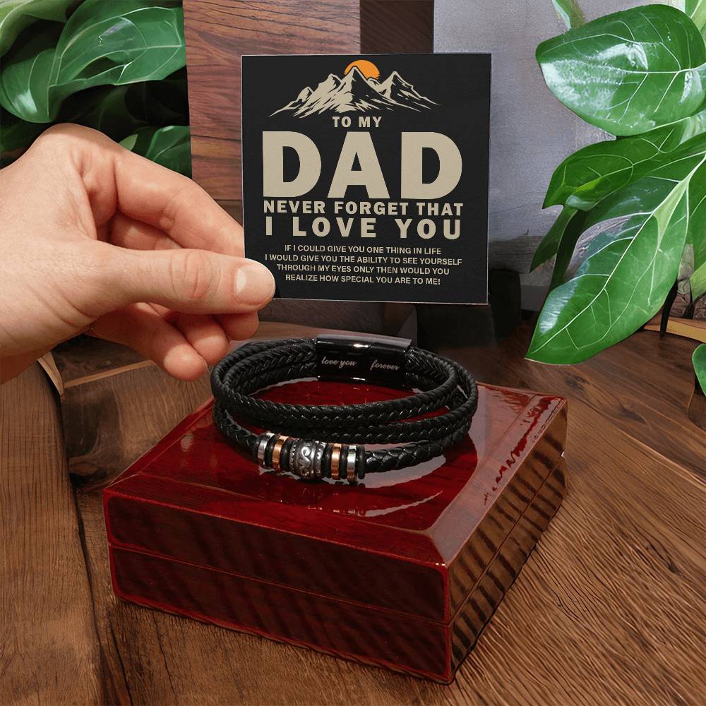 To my dad-Never forget that Bracelet