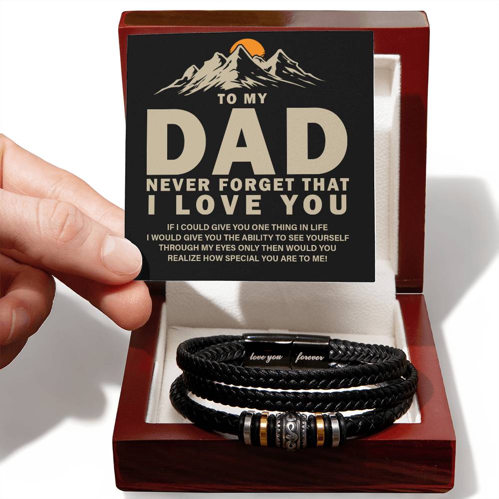 To my dad-Never forget that Bracelet